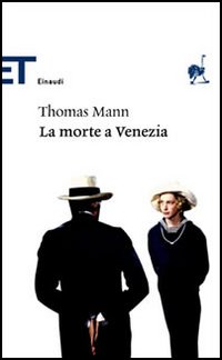 La morte a Venezia, di Thomas Mann