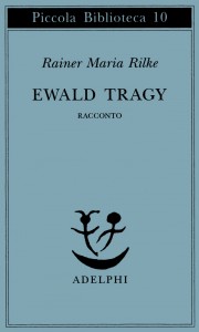 Ewald Tragy, di Reiner Maria Rilke